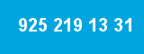 925 219 13 31
